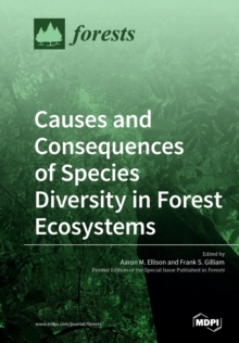 Image for Causes and Consequences of Species Diversity in Forest Ecosystems