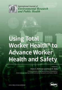 Image for Using Total Worker Health(R) to Advance Worker Health and Safety