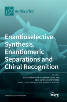 Image for Enantioselective Synthesis, Enantiomeric Separations and Chiral Recognition