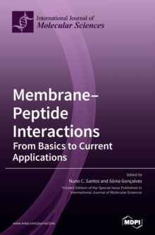 Image for Membrane-Peptide Interactions : From Basics to Current Applications