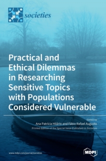 Image for Practical and Ethical Dilemmas in Researching Sensitive Topics with Populations Considered Vulnerable
