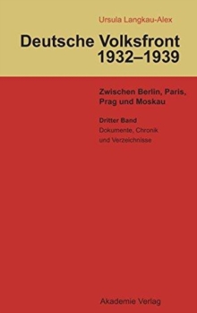 Image for Dritter Band: Dokumente Zur Geschichte Des Ausschusses Zur Vorbereitung Einer Deutschen Volksfront, Chronik Und Verzeichnisse