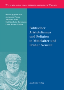 Image for Politischer Aristotelismus und Religion in Mittelalter und Fruher Neuzeit