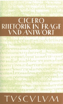 Image for Rhetorik in Frage und Antwort / Partitiones oratoriae: Lateinisch - Deutsch