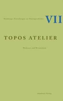 Image for Topos Atelier: Werkstatt und Wissensform