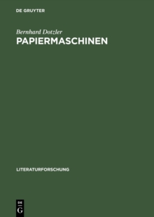 Image for Papiermaschinen: Versuch uber COMMUNICATION & CONTROL in Literatur und Technik