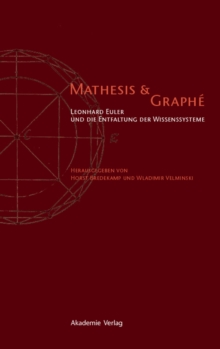 Image for Mathesis & Graphe: Leonhard Euler und die Entfaltung der Wissensysteme