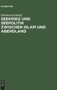 Image for Seekrieg und Seepolitik zwischen Islam und Abendland