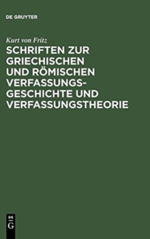 Image for Schriften Zur Griechischen Und R?mischen Verfassungsgeschichte Und Verfassungstheorie