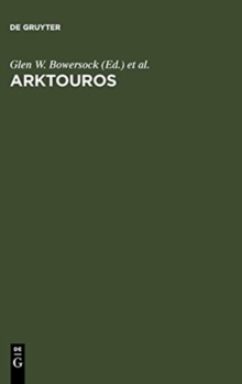 Image for Arktouros : Hellenic Studies presented to Bernard M. W. Knox on the occasion of his 65th birthday