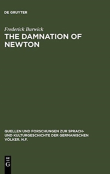 Image for The Damnation of Newton : Goethe's Color Theory and Romantic Perception