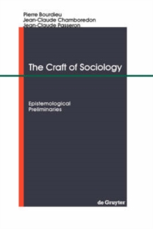 Image for The Craft of Sociology : Epistemological Preliminaries
