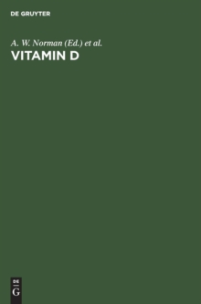Image for Vitamin D : Gene Regulation, Structure-Function Analysis and Clinical Application. Proceedings of the Eighth Workshop on Vitamin D, Paris, France, July 5-10, 1991