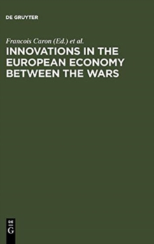 Image for Innovations in the European Economy between the Wars