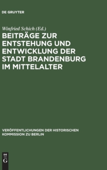 Image for Beitrage Zur Entstehung Und Entwicklung Der Stadt Brandenburg Im Mittelalter