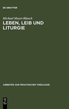 Image for Leben, Leib und Liturgie