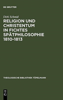 Image for Religion Und Christentum in Fichtes Sp?tphilosophie 1810-1813