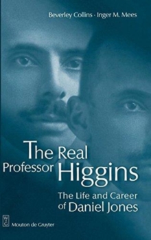 Image for The Real Professor Higgins : The Life and Career of Daniel Jones