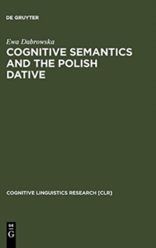 Image for Cognitive Semantics and the Polish Dative