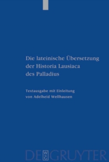 Image for Die lateinische UEbersetzung der Historia Lausiaca des Palladius