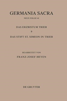 Image for Die Bistumer der Kirchenprovinz Trier. Das Erzbistum Trier 9: Das Stift St. Simeon in Trier