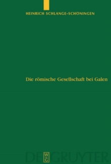 Image for Die roemische Gesellschaft bei Galen : Biographie und Sozialgeschichte