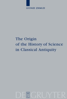 Origin of the History of Science in Classical Antiquity