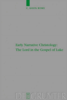 Image for Early Narrative Christology: The Lord in the Gospel of Luke