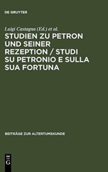 Image for Studien Zu Petron Und Seiner Rezeption / Studi Su Petronio E Sulla Sua Fortuna