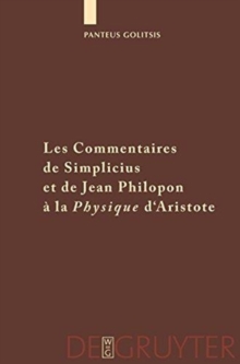Image for Les Commentaires de Simplicius et de Jean Philopon a la "Physique" d'Aristote : Tradition et Innovation
