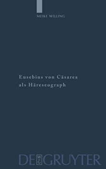 Image for Eusebius von Casarea als Hareseograph