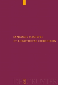 Image for Symeonis Magistri et Logothetae Chronicon: Recensuit Staffan Wahlgren