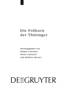 Image for Die Fruhzeit der Thuringer: Archaologie, Sprache, Geschichte