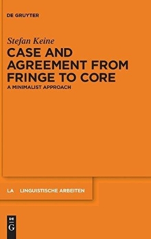 Image for Case and Agreement from Fringe to Core : A Minimalist Approach