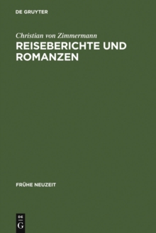 Image for Reiseberichte und Romanzen: Kulturgeschichtliche Studien zur Perzeption und Rezeption Spaniens im deutschen Sprachraum des 18. Jahrhunderts