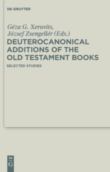 Image for Deuterocanonical Additions of the Old Testament Books: Selected Studies