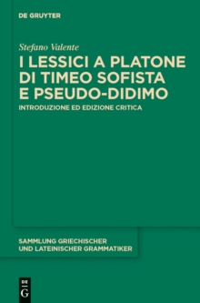 Image for I lessici a Platone di Timeo Sofista e Pseudo-Didimo: Introduzione ed edizione critica