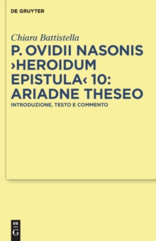 Image for P. Ovidii Nasonis Heroidum epistula 10: Ariadne Theseo : introduzione, testo e commento