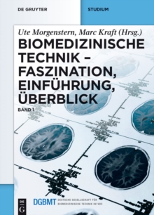 Image for Biomedizinische Technik - Faszination, Einfuhrung, Uberblick: Band 1