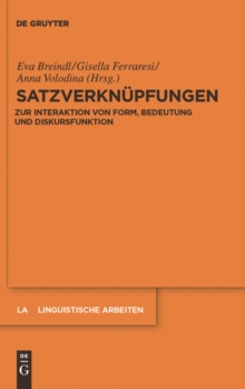 Image for Satzverknupfungen: Zur Interaktion von Form, Bedeutung und Diskursfunktion