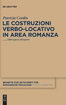 Image for Le costruzioni verbo-locativo in area romanza : Dallo spazio all'aspetto