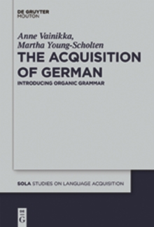 Image for The Acquisition of German: Introducing Organic Grammar