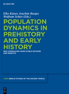 Image for Population dynamics in pre- and early history: new approaches by using stable isotopes and genetics