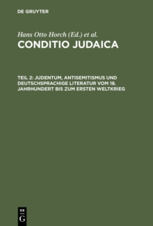 Image for Judentum, Antisemitismus und deutschsprachige Literatur vom 18. Jahrhundert bis zum Ersten Weltkrieg