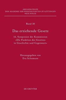 Image for Das erziehende Gesetz : 16. Symposion der Kommission "Die Funktion des Gesetzes in Geschichte und Gegenwart"