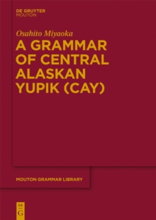 Image for A Grammar of Central Alaskan Yupik (CAY)