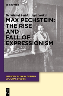Image for Max Pechstein: the rise and fall of Expressionism