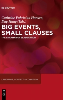 Image for Big events, small clauses  : the grammar of elaboration