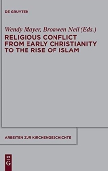 Image for Religious Conflict from Early Christianity to the Rise of Islam