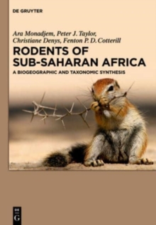 Image for Rodents of Sub-Saharan Africa : A biogeographic and taxonomic synthesis